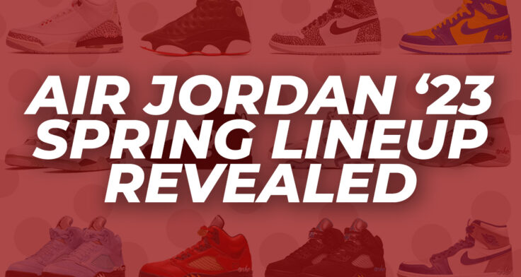 Air Jordan trainers Spring 2023 Lineup Revealed
